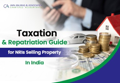 Taxation & Repatriation Guide for NRIs Selling Property in India 
