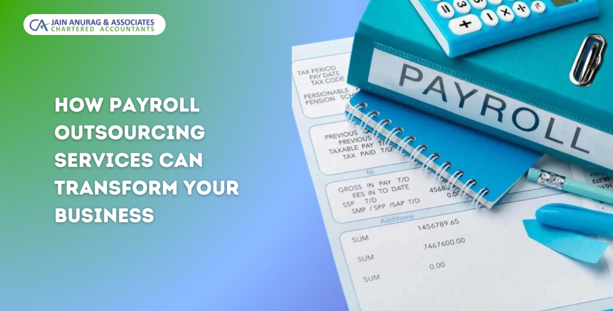 How Payroll Outsourcing Services Can Transform Your Business | Jain ...